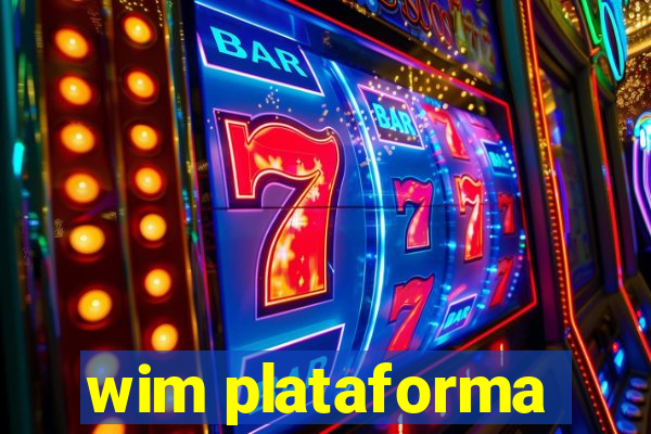 wim plataforma